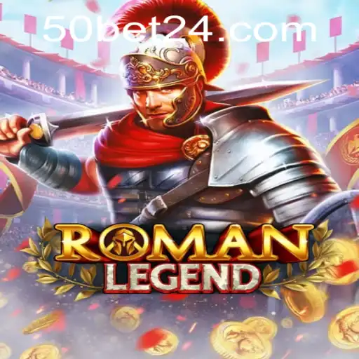 Descubra o Intrigante Mundo do Jogo RomanLegend e a Estratégia do 50bet